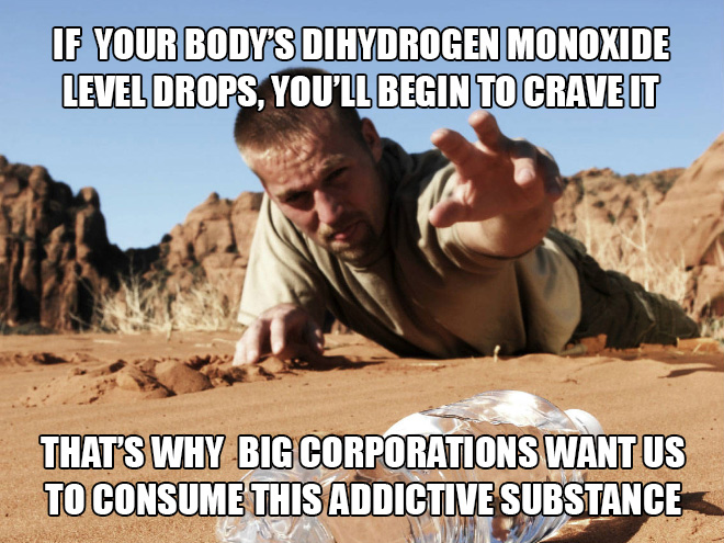 Dihydrogen monoxide is silently killing us all!