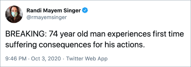 BREAKING: 74 year old man experiences first time suffering consequences for his actions.