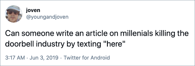 Can someone write an article on millenials killing the doorbell industry by texting "here"