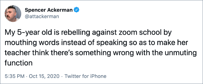 My 5-year old is rebelling against zoom school by mouthing words instead of speaking so as to make her teacher think there’s something wrong with the unmuting function