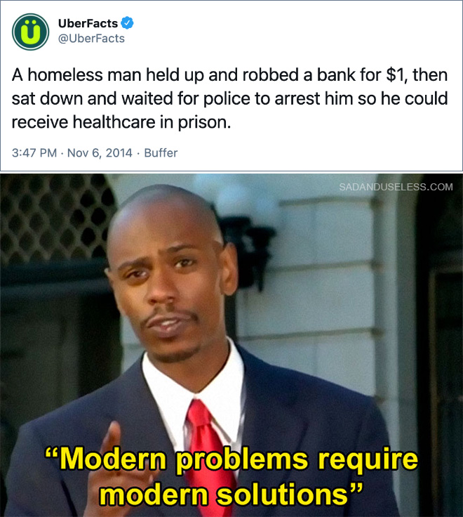 A homeless man held up and robbed a bank for $1, then sat down and waited for police to arrest him so he could receive healthcare in prison.
