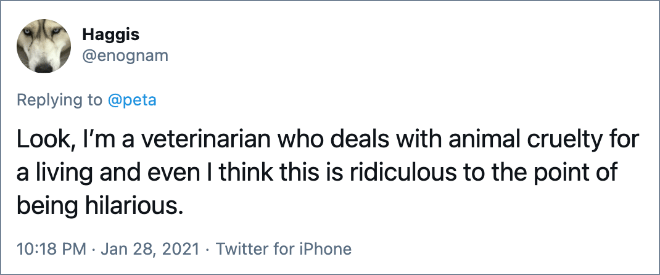 Look, I’m a veterinarian who deals with animal cruelty for a living and even I think this is ridiculous to the point of being hilarious.