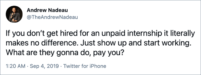 If you don’t get hired for an unpaid internship it literally makes no difference. Just show up and start working. What are they gonna do, pay you?