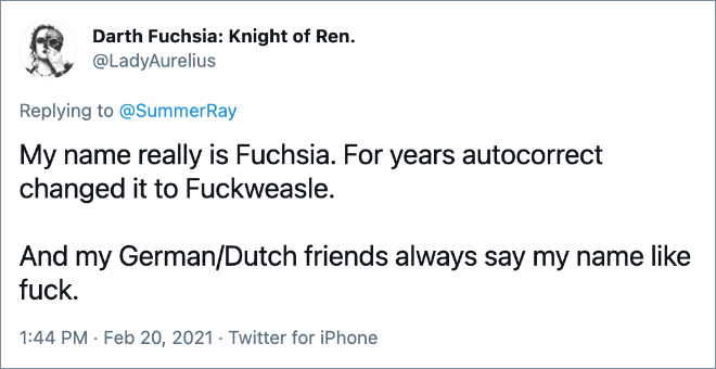My name really is Fuchsia.
