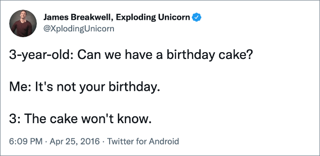 The cake won't know.