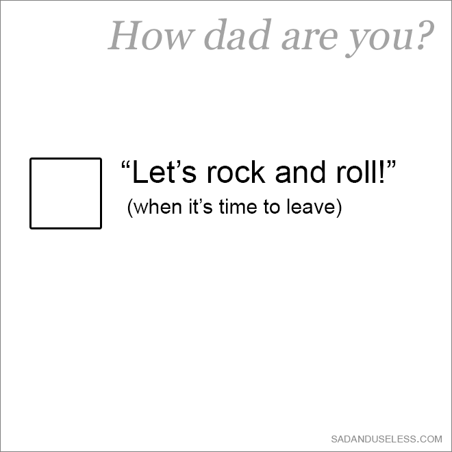 How dad are you? A quiz.