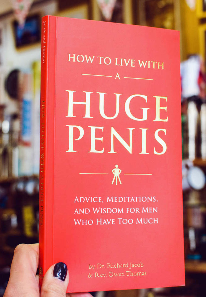 "How To Live With a Huge Penis" by Dr. Richard Jacob