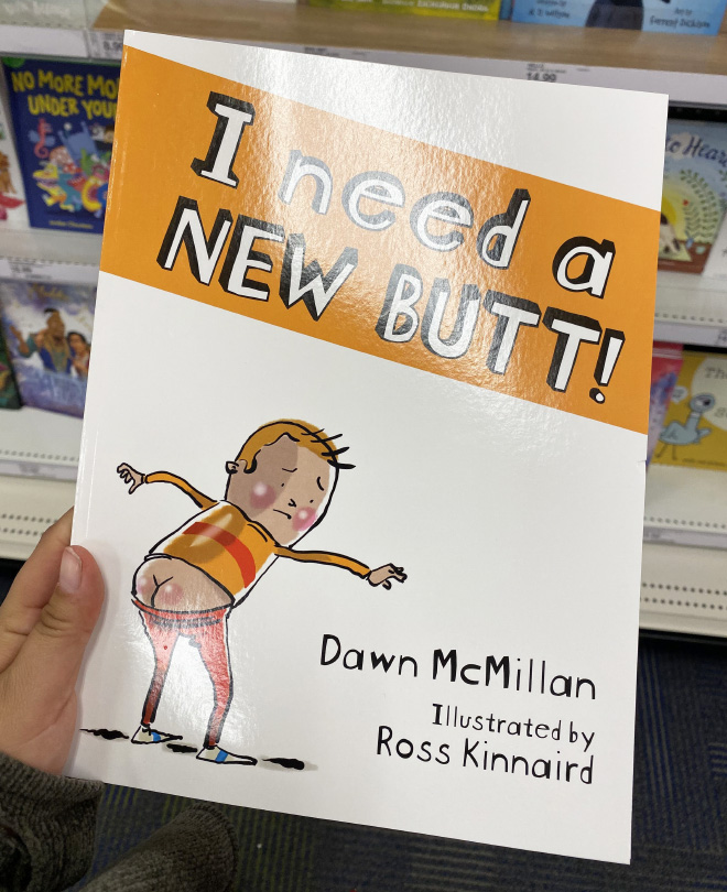 "I Need a New Butt!" by Dawn McMillan