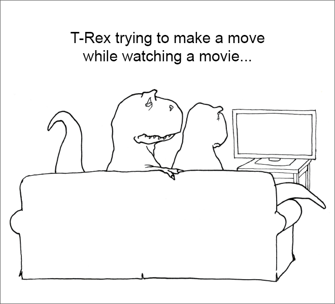 T-Rex trying to make a move while watching a movie...
