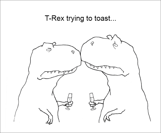 T-Rex trying to toast...