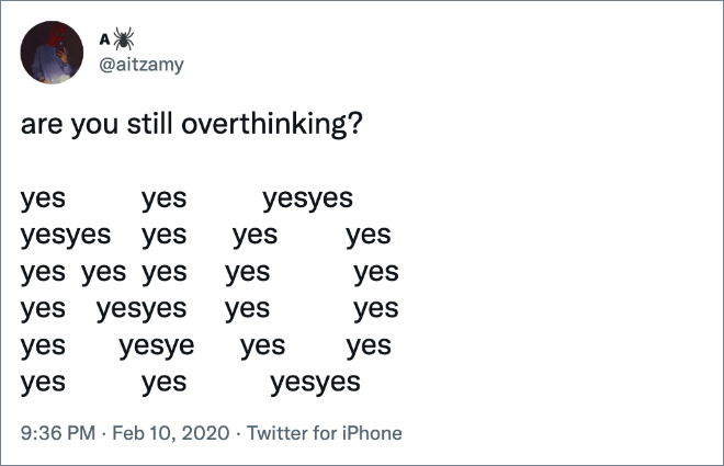 are you still overthinking?