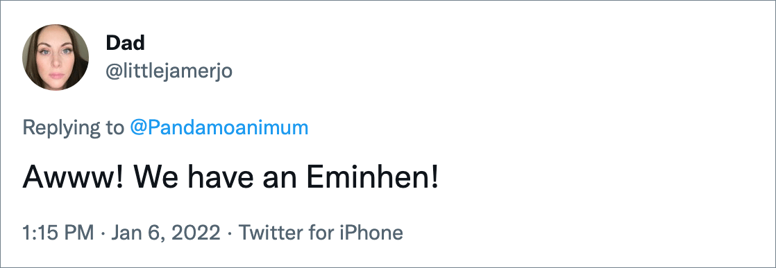 Awww! We have an Eminhen!