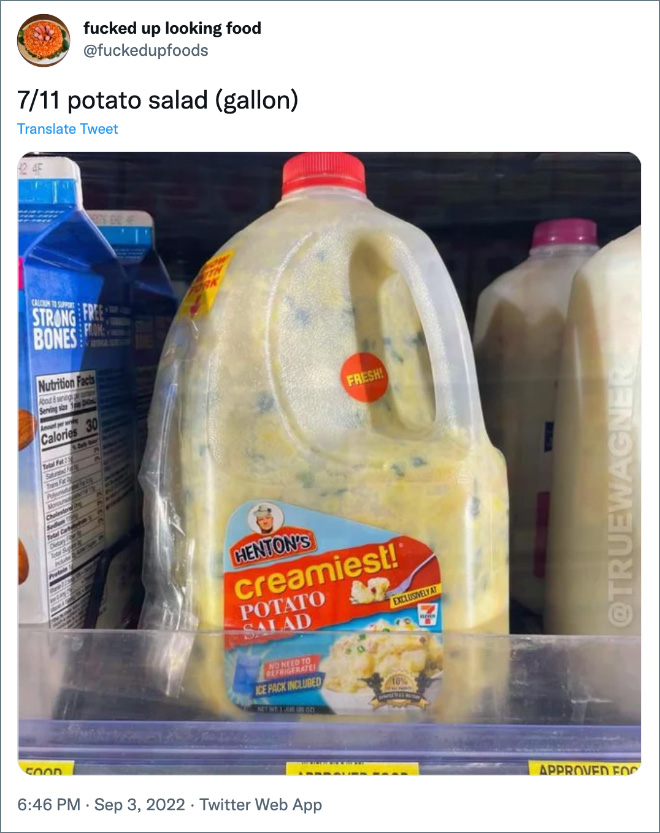 7/11 potato salad (gallon)