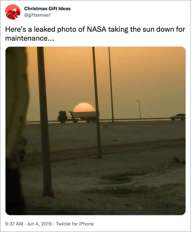 Here’s a leaked photo of NASA taking the sun down for maintenance...