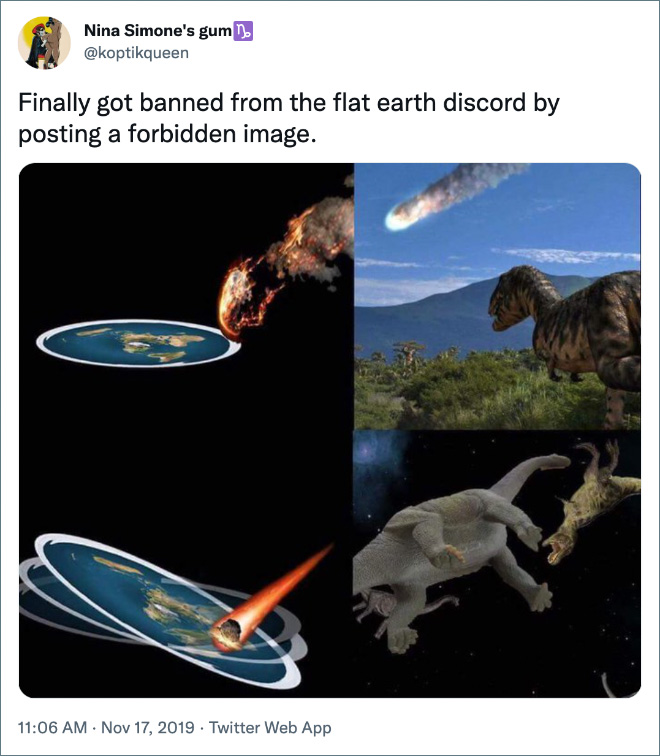 Finally got banned from the flat earth discord by posting a forbidden image.