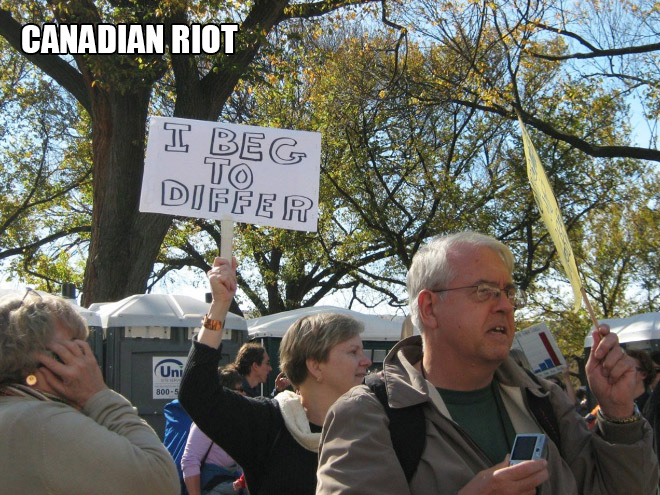 Canadian riot.