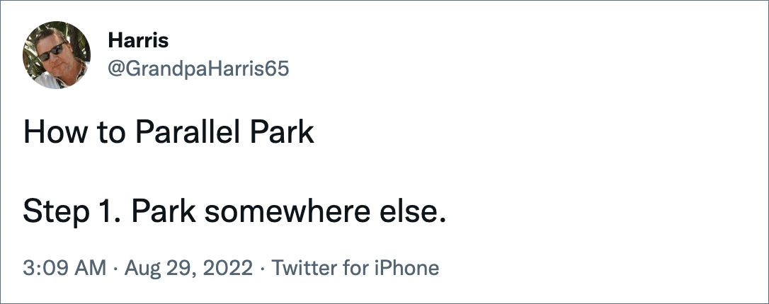 How to Parallel Park Step 1. Park somewhere else.