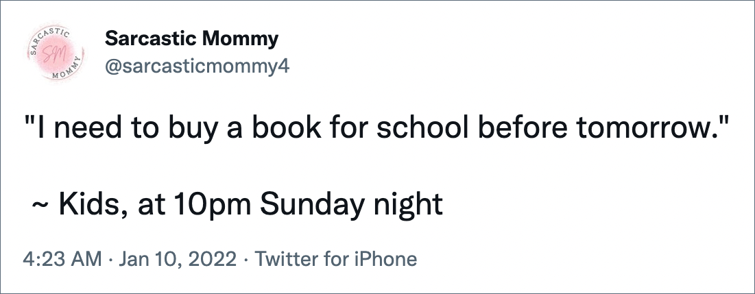 "I need to buy a book for school before tomorrow." ~ Kids, at 10pm Sunday night
