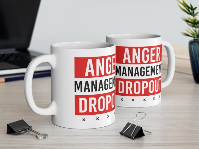 Anger management dropout coffee mug.