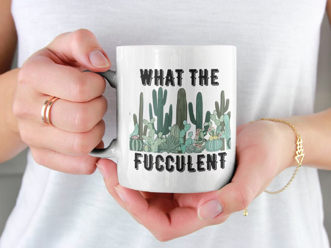 What the fucculent coffee mug.