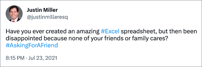 Have you ever created an amazing #Excel spreadsheet, but then been disappointed because none of your friends or family cares? #AskingForAFriend