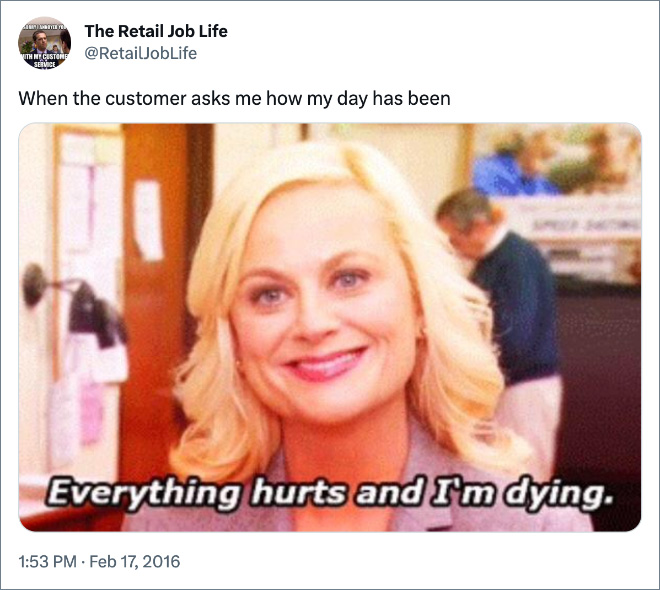 When the customer asks me how my day has been