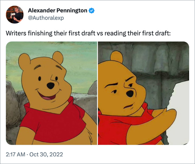 Writers finishing their first draft vs reading their first draft: