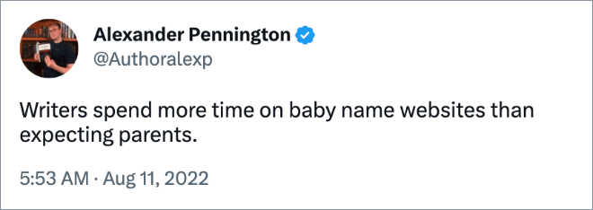 Writers spend more time on baby name websites than expecting parents.