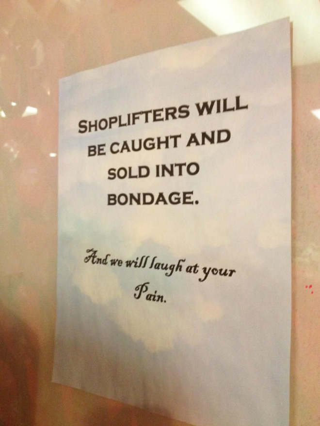 Funny shoplifting sign.
