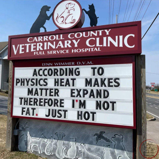 Carroll County Veterinary Clinic has the funniest signs.