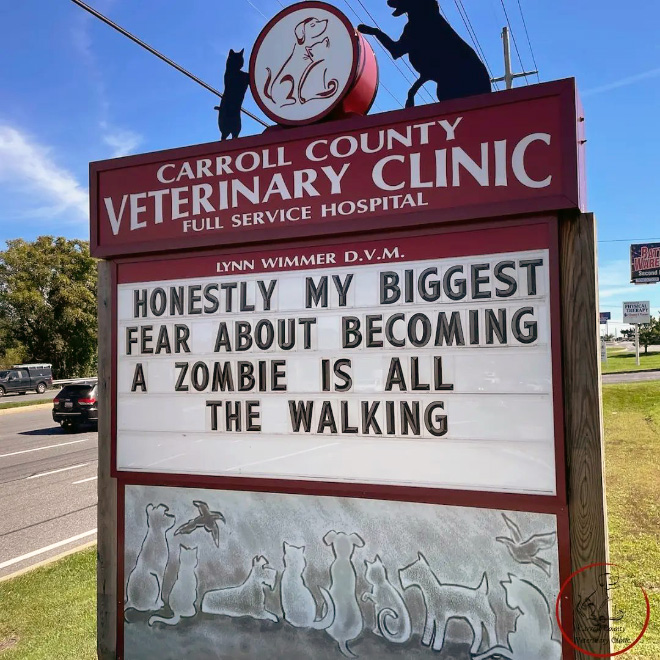 Carroll County Veterinary Clinic has the funniest signs.