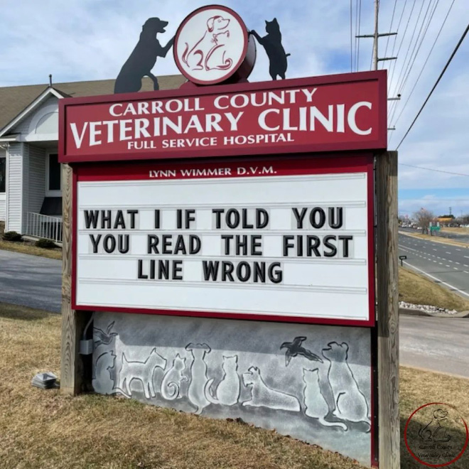 Carroll County Veterinary Clinic has the funniest signs.