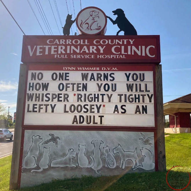 Carroll County Veterinary Clinic has the funniest signs.