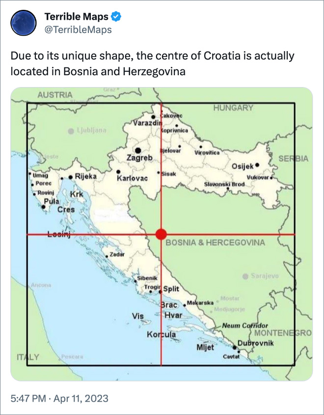 Due to its unique shape, the centre of Croatia is actually located in Bosnia and Herzegovina