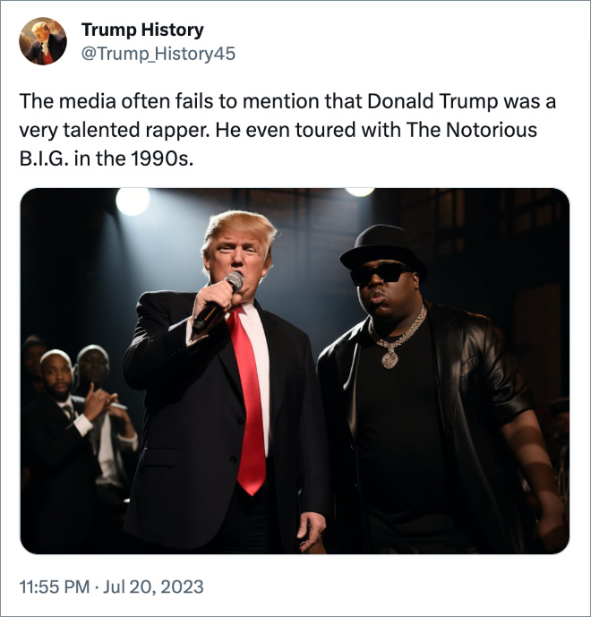 The media often fails to mention that Donald Trump was a very talented rapper. He even toured with The Notorious B.I.G. in the 1990s.