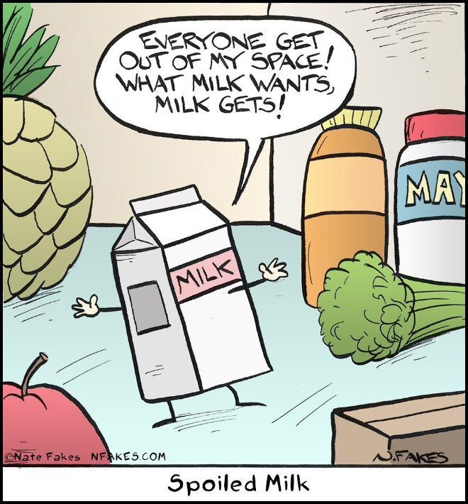 Spoiled milk.