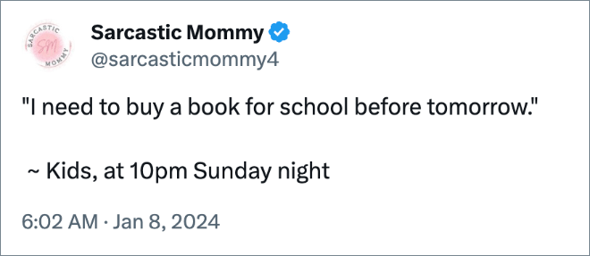 "I need to buy a book for school before tomorrow." ~ Kids, at 10pm Sunday night