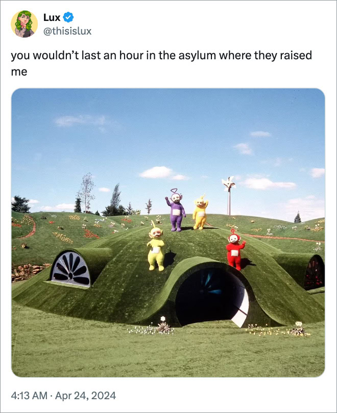 The Funniest “You Wouldn’t Last An Hour In The Asylum Where They Raised Me” Memes