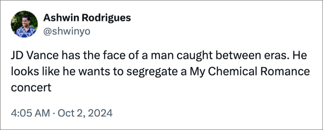 JD Vance has the face of a man caught between eras. He looks like he wants to segregate a My Chemical Romance concert