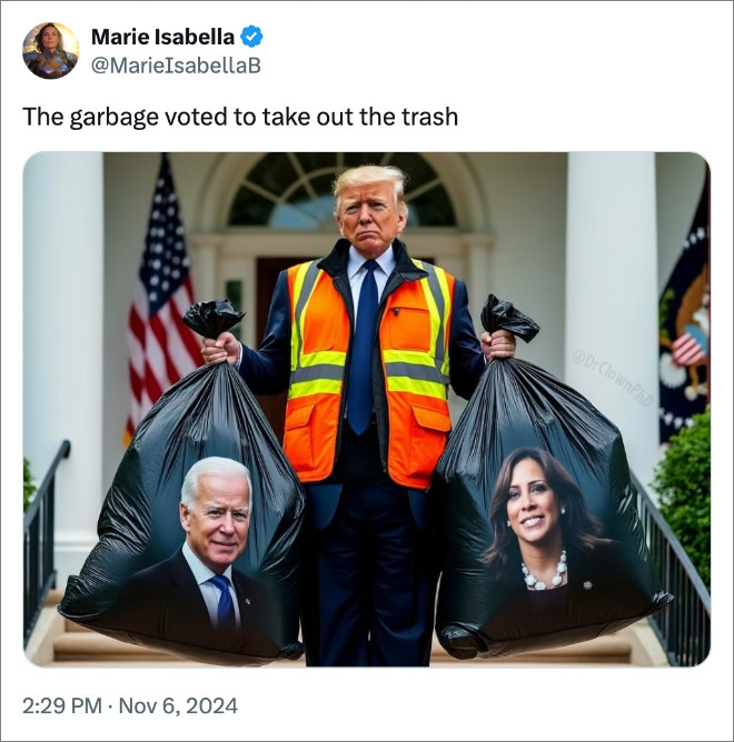 The garbage voted to take out the trash