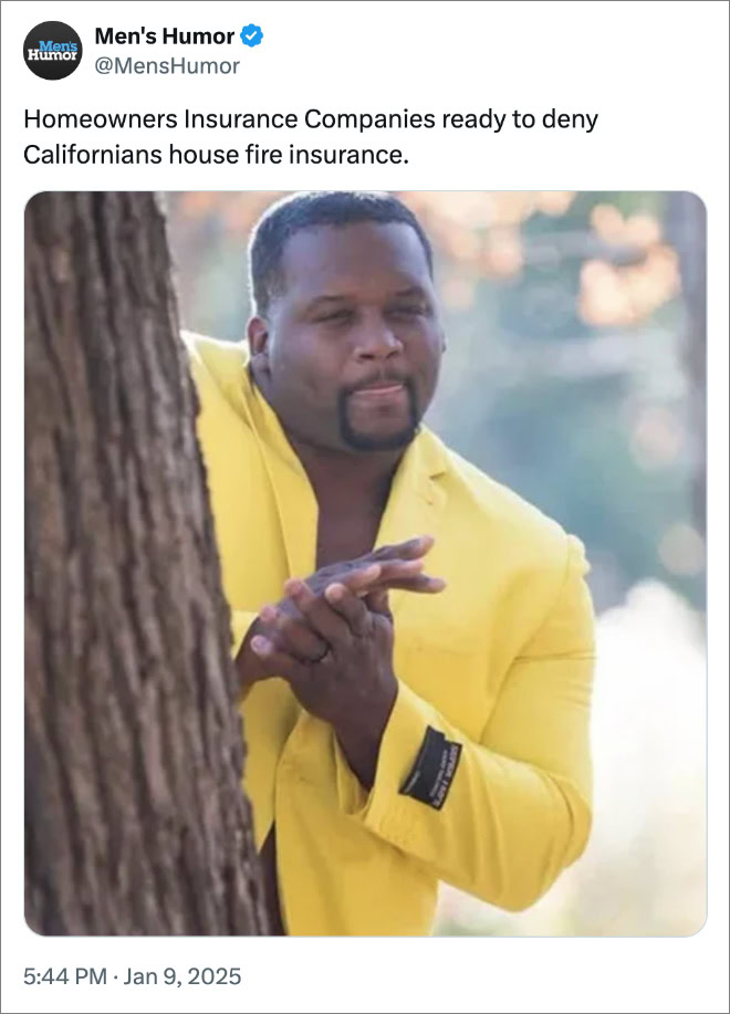 Homeowners Insurance Companies ready to deny Californians house fire insurance.