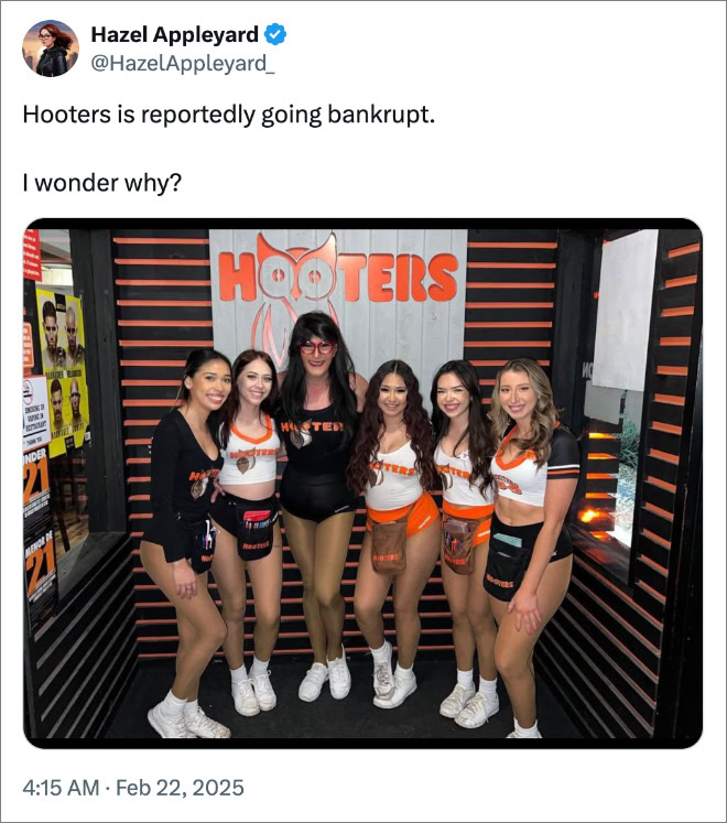 Hooters is reportedly going bankrupt. I wonder why?