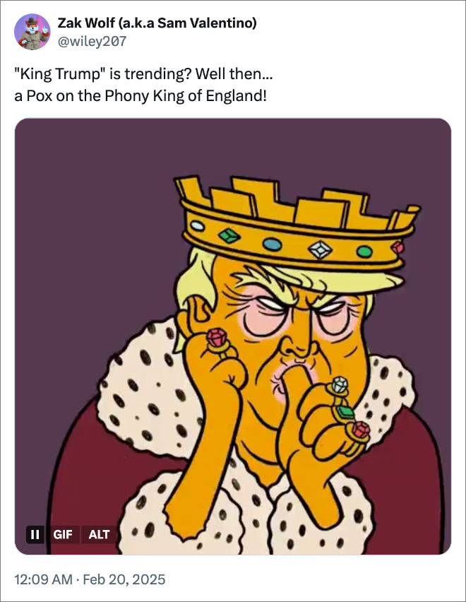 "King Trump" is trending? Well then... a Pox on the Phony King of England!