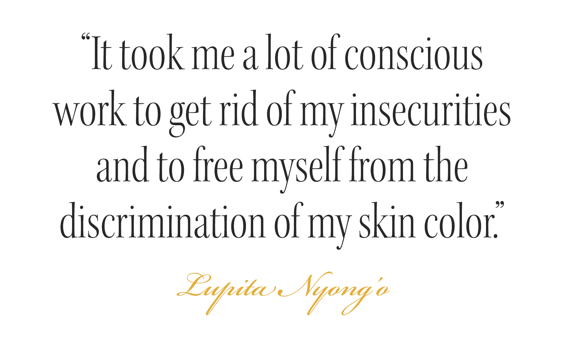 Pull quote from Lupita Nyong'o cover story that reads: 