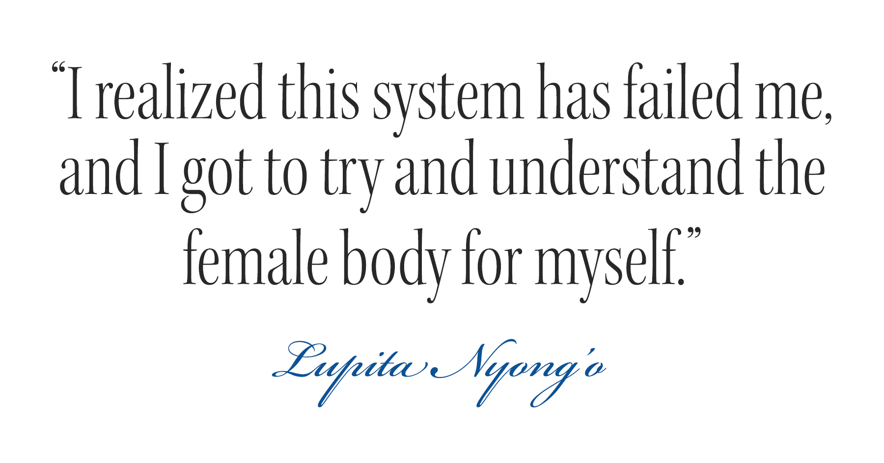 Pull quote from Lupita Nyong'o cover story that reads: 