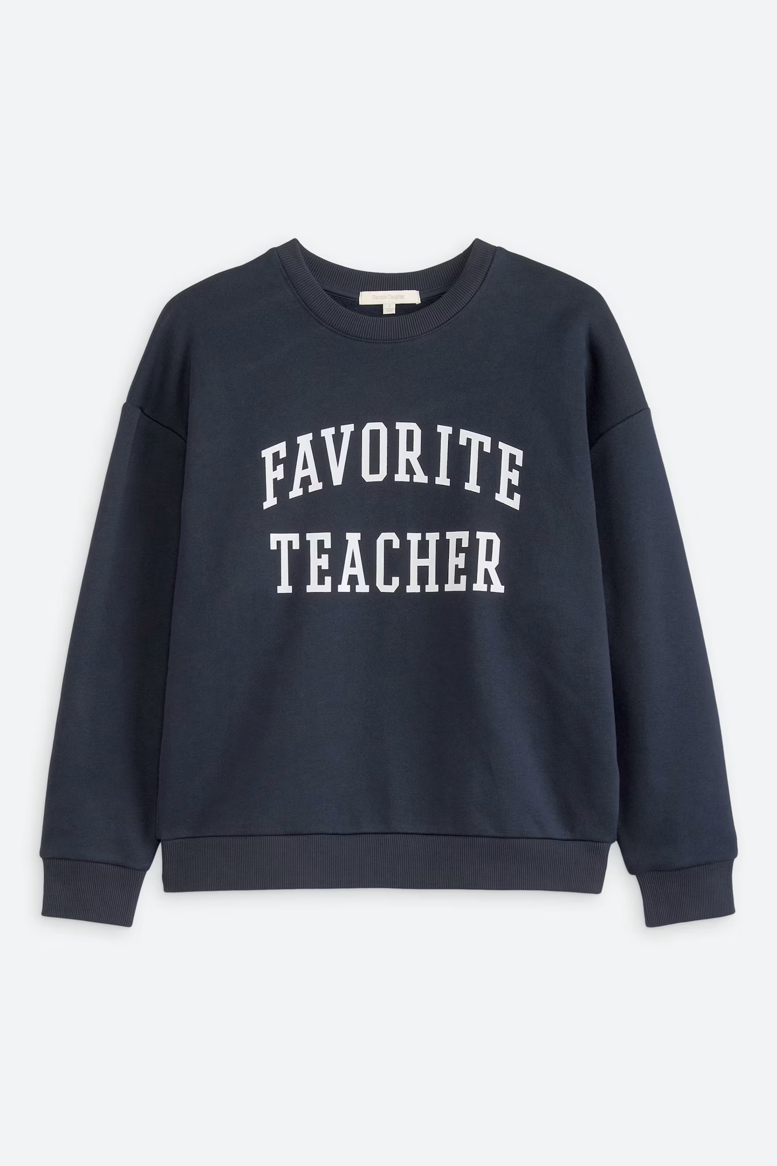 Stitchfix x Favorite Daughter, The Favorite Teacher Sweatshirt