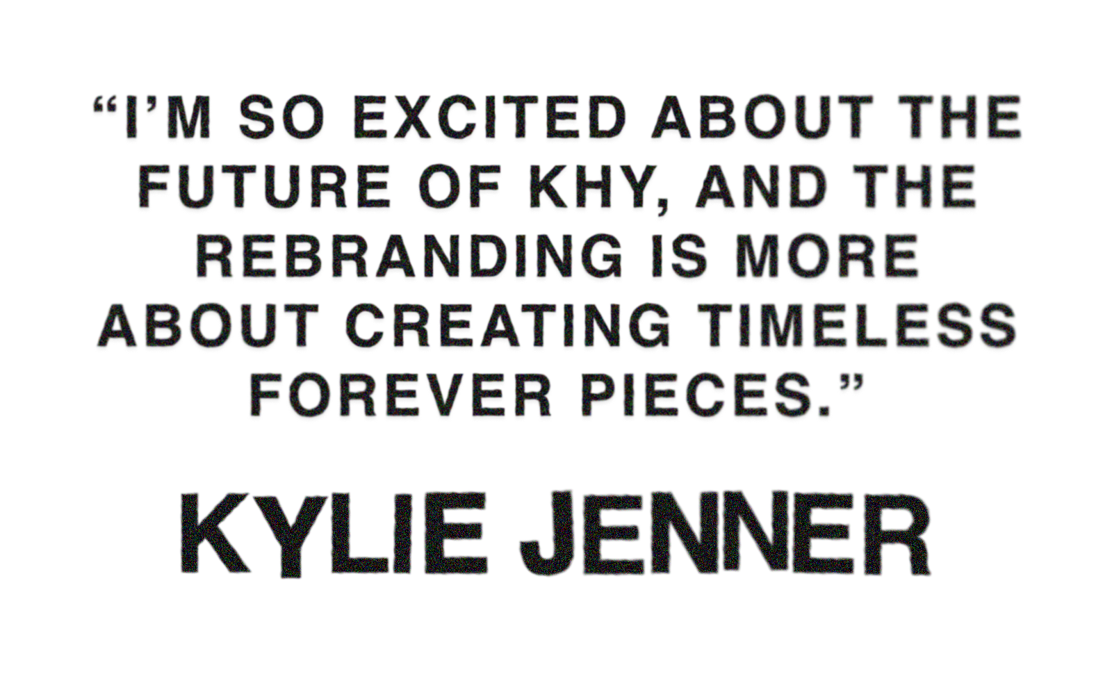 Pull quote from Kylie Jenner's Who What Wear cover story that reads: 