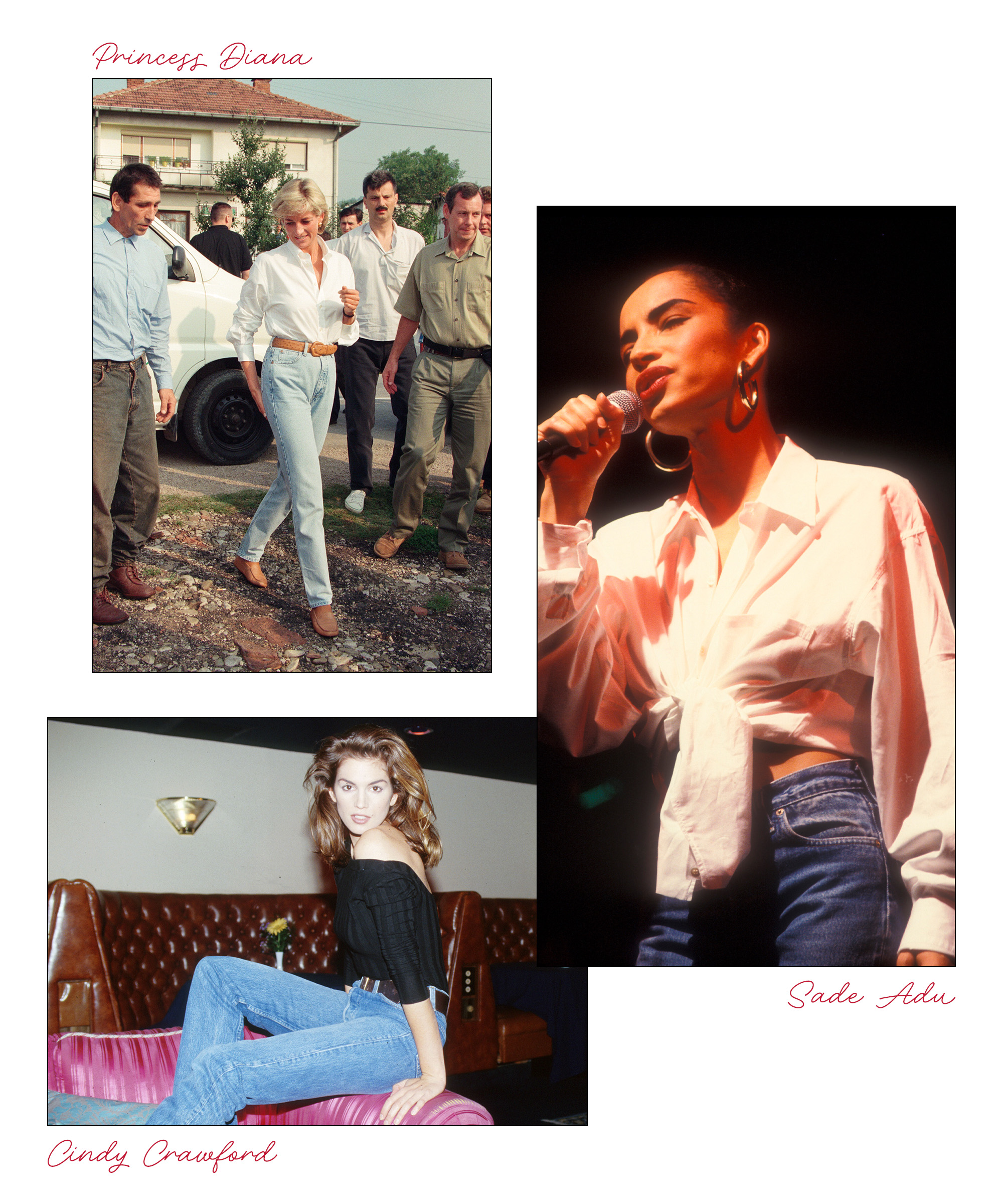 Princess Diana, Sade, and Cindy Crawford wearing Levi's 501 jeans.