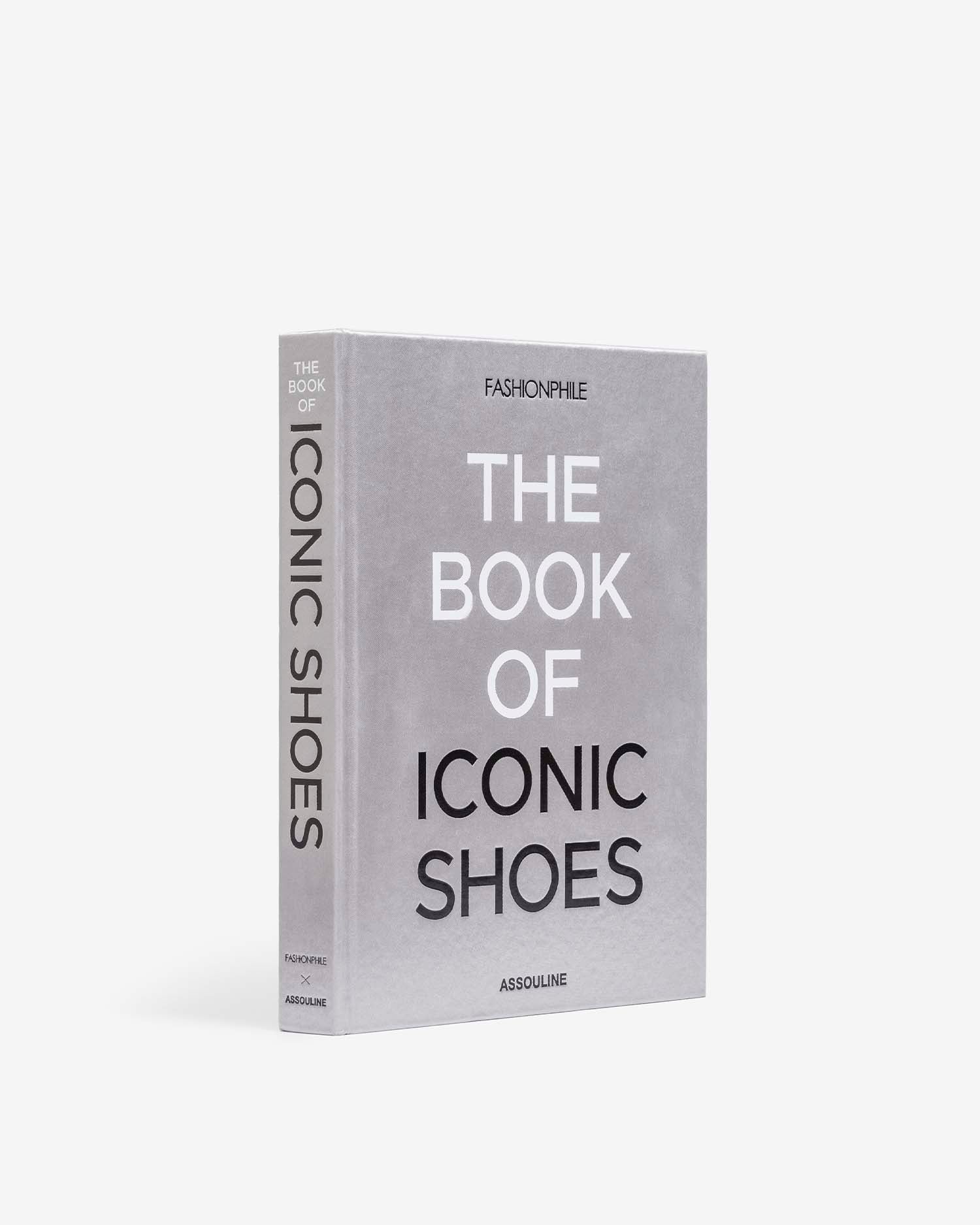 Fashionphile: the Book of Iconic Shoes